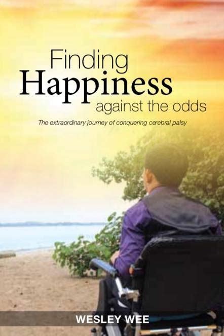 Wesley Wee (Author of Finding Happiness Against the Odds).